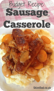 Sausage Casserole Budget Recipe - The Skint Dad Blog