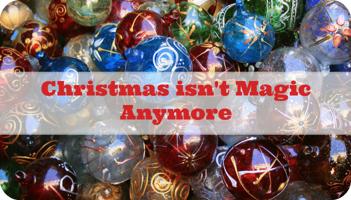 Christmas isn't Magic Anymore | The Skint Dad Blog