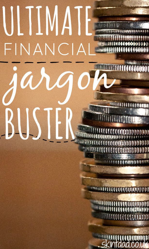 Financial jargon - do you know your APRs from your EARs? To help with the confusion I've come up with the ultimate financial jargon buster to help.