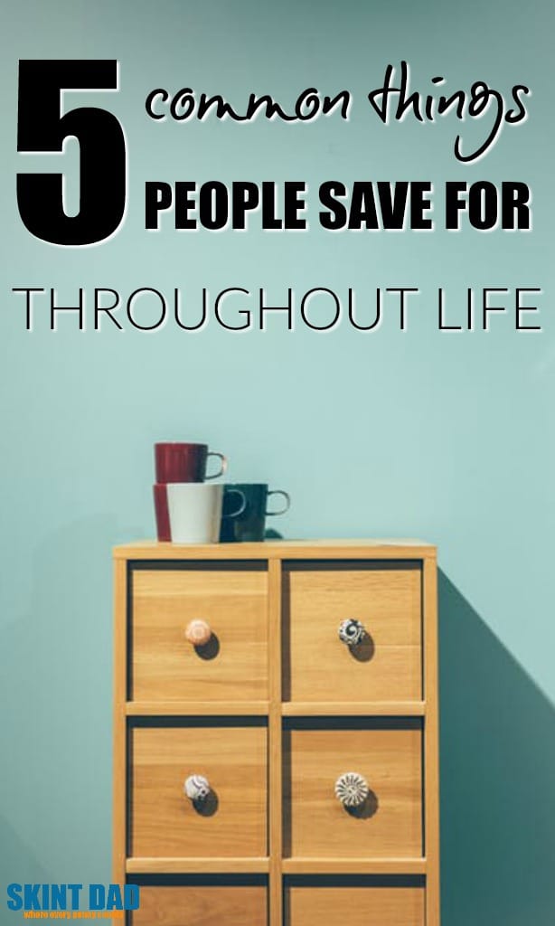 Planning to save money, but not sure what you should be aiming for? Here are the five most common things people save for throughout life.