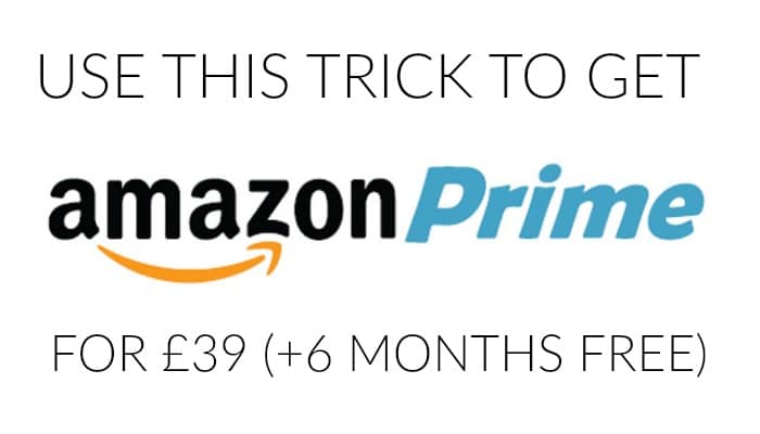 Use this simple trick to get a year's Amazon Prime membership for just £39, plus get 6 months membership for free!