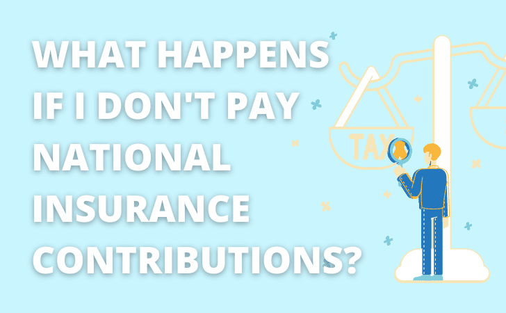 character looking through magnifying glass at tax, with the words "What happens if I don't pay National Insurance Contributions?"