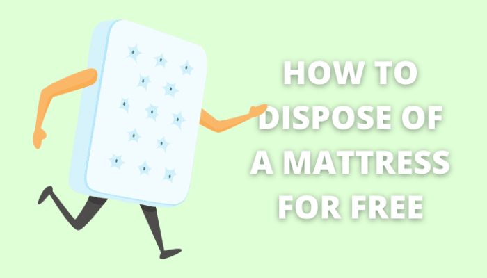 Graphic of a cartoon mattress with arms and legs appearing to run, with the words "How to dispose of a mattress for free"