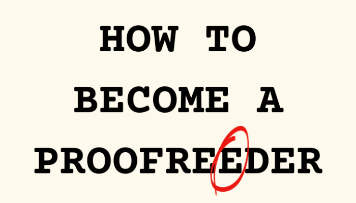 typography text with the words how to become a proofreeder with red circle around the wrong E