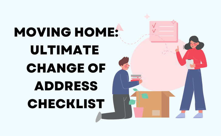 couple packing boxes graphic with the words: Moving home: Ultimate change of address checklist