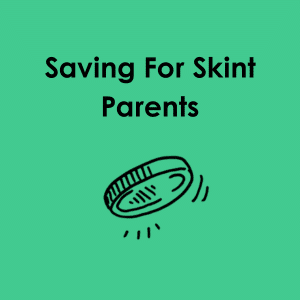 Saving for skint parents
