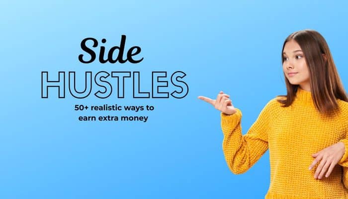 Woman pointing towards text reading “Side Hustles – 50+ realistic ways to earn extra money”